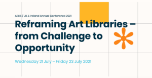 ARLIS/UK & Ireland Annual Conference 2021