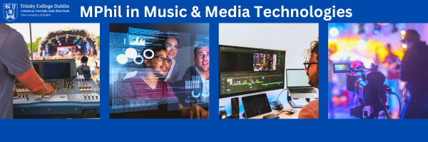 Unleashing Creativity: Explore the MPhil. in Music & Media Technologies at Trinity College Dublin