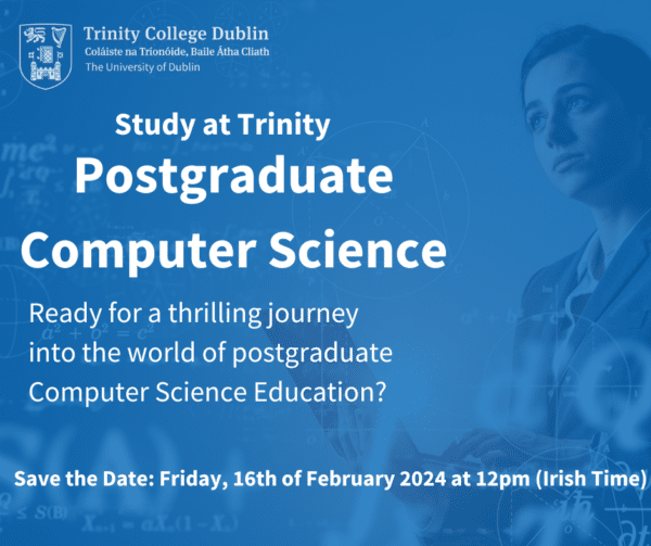 Online Event: Postgraduate Opportunities in Computer Science & Statistics at Trinity College Dublin